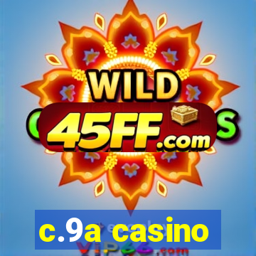 c.9a casino
